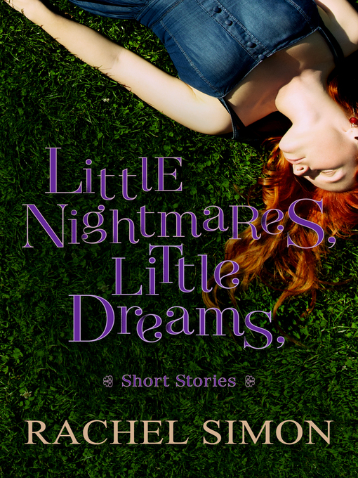 Title details for Little Nightmares, Little Dreams by Rachel Simon - Available